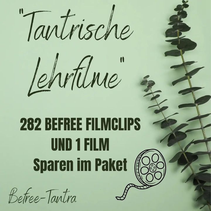 282 BEFREE FILMCLIPS UND 1 FILM
Paket "Tantrische Lehrfilme"

htt..... - Befree Tantra Shop