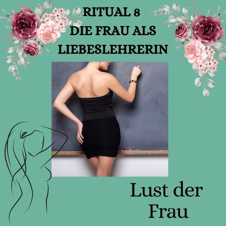 RITUAL 8 - DIE FRAU ALS LIEBESLEHRERIN
Ritual 8: Liebeslehrerin

..... - Befree Tantra Shop